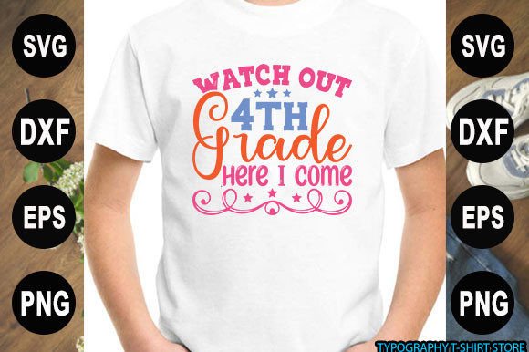 Back to School T-shirt Design, Watch out and Back to school T-shirt Design, watch out 4th grade here I come